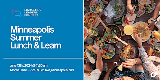 Marketing Leaders Connect - Minneapolis Summer Lunch and Learn primary image