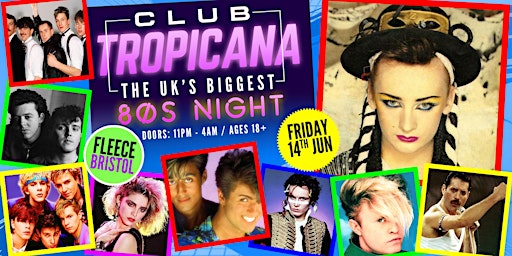 Imagem principal do evento Club Tropicana - The UK's Biggest 80s Night!