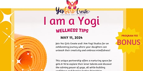 YES GIRLS CREATE AND I AM YOGI STUDIOS Wellness Session