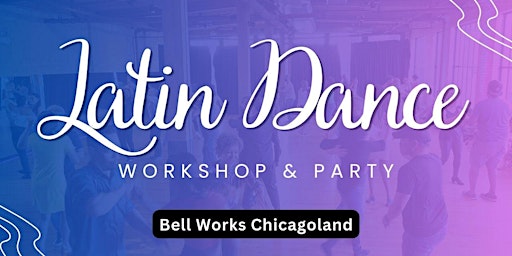 Image principale de Latin Dance Class and Social at Bell Works Chicagoland