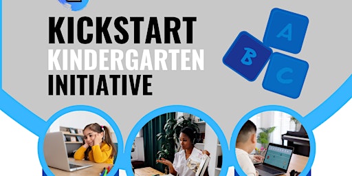 Kickstart Kindergarten Initiative Info Sessions