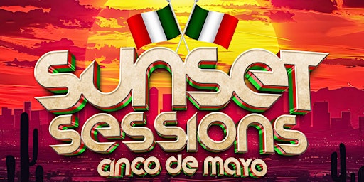 Image principale de Cinco De Mayo “Sunset Sessions”