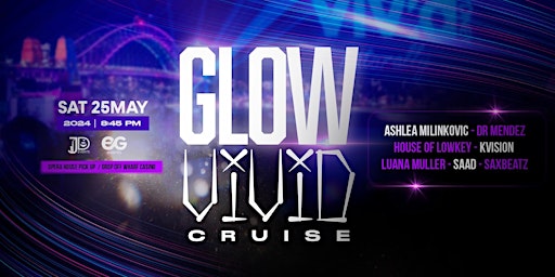 GLOW VIVID CRUISE - FESTIVAL STYLE BOAT PARTY primary image