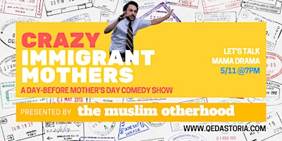 Primaire afbeelding van Muslim Otherhood Presents: Crazy Immigrant Mothers