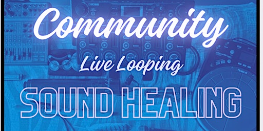 Imagem principal do evento Community Live Looping Sound Healing