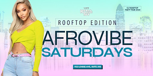 Primaire afbeelding van AfroVibe Saturdays: Rooftop Edition @The Royal Tot