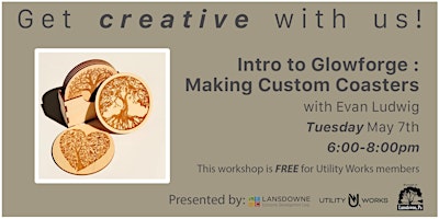 Imagem principal do evento Intro to Glowforge : Make a Custom Coaster