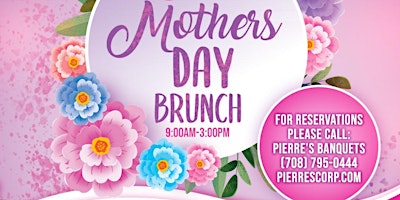 Imagem principal do evento MOTHERS DAY BRUNCH PIERRE'S BANQUETS BERWYN IL