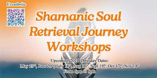 Imagem principal do evento Shamanic Soul Retrieval Workshops