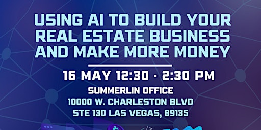 Image principale de Using AI to Elevate Your Real Estate Business and Make More Money!