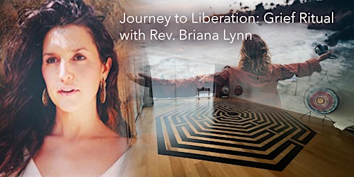 Imagem principal do evento Journey to Liberation: Grief Ritual with Rev. Briana Lynn