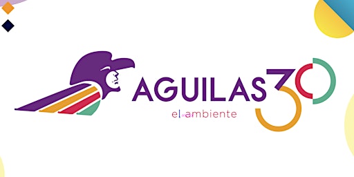 Imagem principal do evento AGUILAS 30 Anniversary Celebration