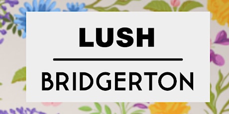 Bridgerton X LUSH Cosmetics: Diamond of the Season Experience