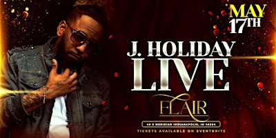 Flair Bistro Grand Opening Weekend: J Holiday primary image