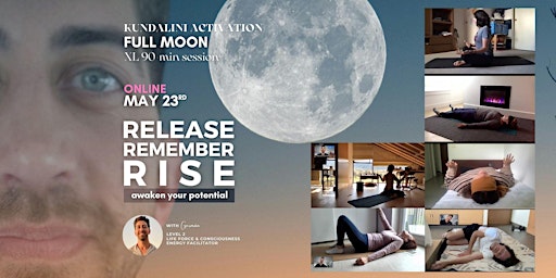 Image principale de Kundalini Activation Online • 23 May • Full Moon Release & Rise • XL 90-min