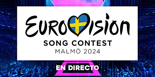 Hauptbild für EUROVISION 2024 - EN DIRECTO - VIEWING PARTY!