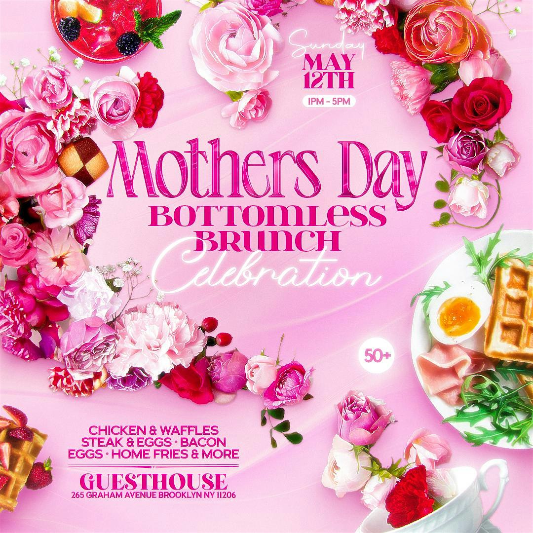 Mother's Day Celebration 3 Course Brunch 1pm -5pm Bottomless Drink Mimosa