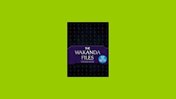 PDF [Download] The Wakanda Files: A Technological Exploration of the Avenge primary image