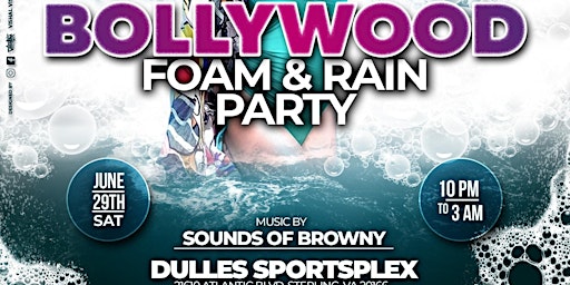 BOLLYWOOD FOAM AND RAIN PARTY @DULLES SPORTSPLEX primary image