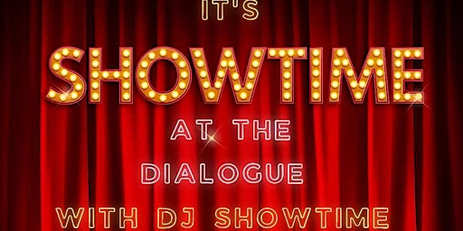 Primaire afbeelding van Showtime at the Dialogue with DJ Showtime