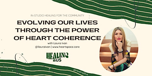 Imagem principal de Evolving Our Lives through the Power of Heart Coherence with Laura Ivan HB