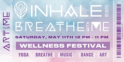 Inhale Breathe With Me Wellness Festival