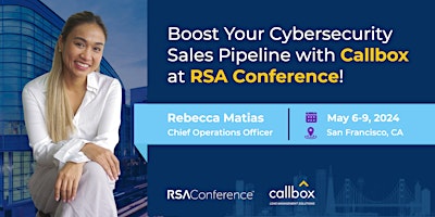 Primaire afbeelding van Boost Your Cybersecurity Sales Pipeline with Callbox at RSA Conference!