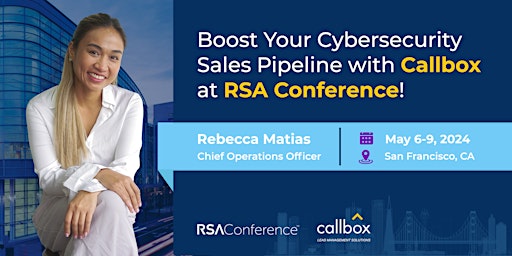 Imagen principal de Boost Your Cybersecurity Sales Pipeline with Callbox at RSA Conference!