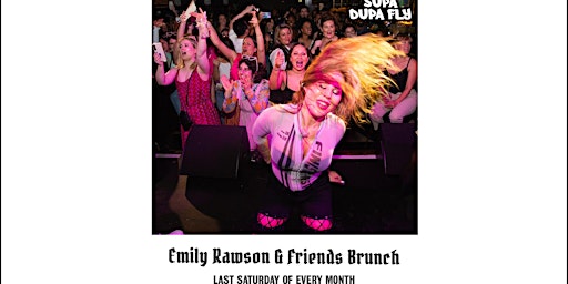 Imagem principal do evento Supa Dupa Fly: Emily Rawson & Friends Bottomless Brunch