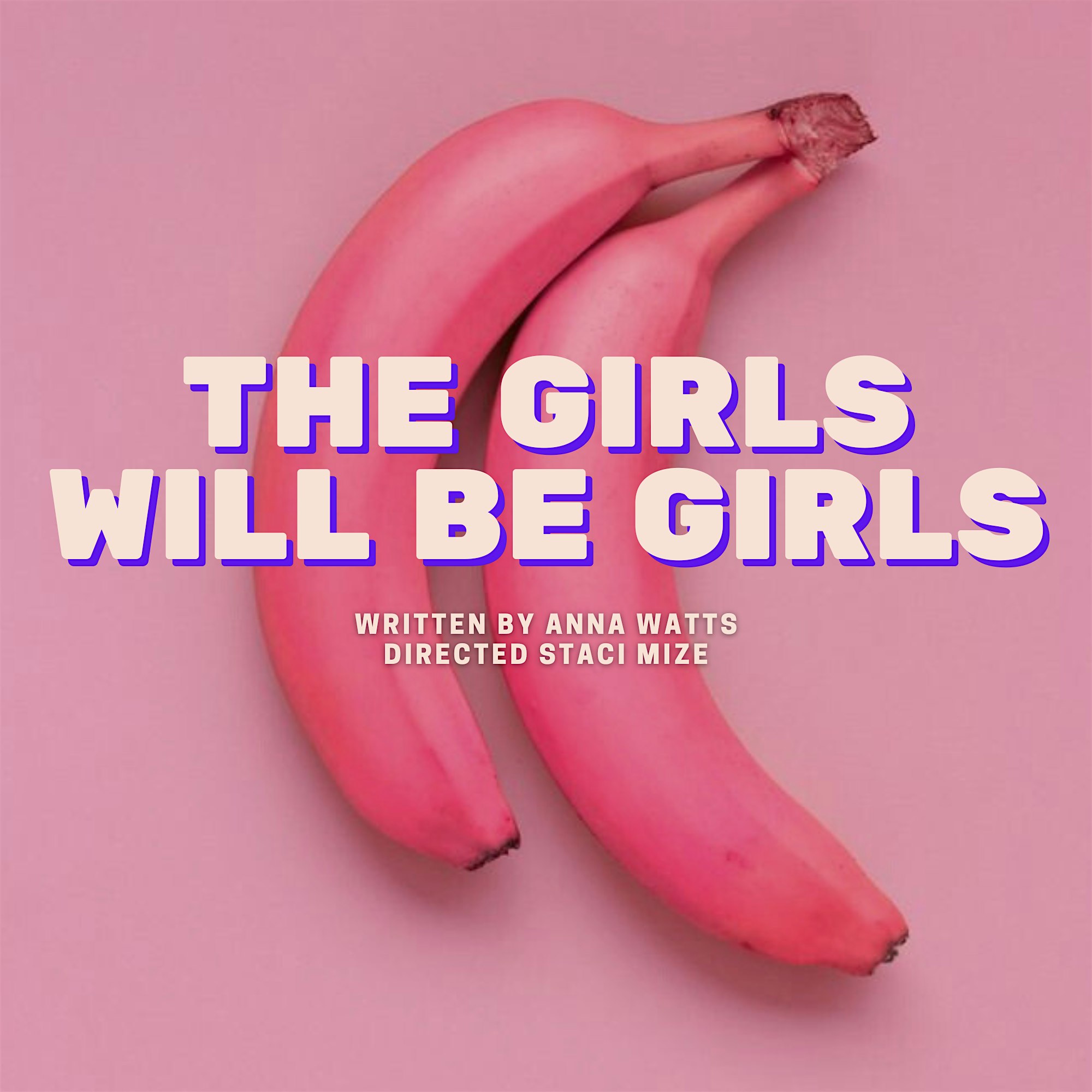 THE GIRLS WILL BE GIRLS