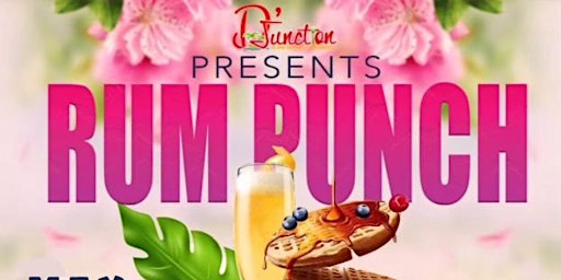 Rum Punch & Brunch 12PM seating @ D'Junction primary image
