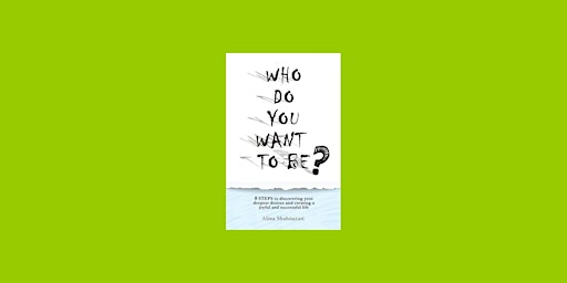 download [pdf]] Who Do You Want to Be?: 8 steps to discovering your deepest primary image