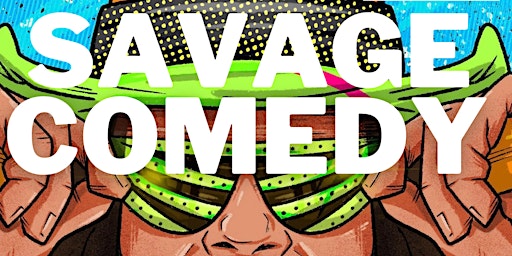Primaire afbeelding van Comedy Ring SAVAGE COMEDY 10PM live stand up comedy show