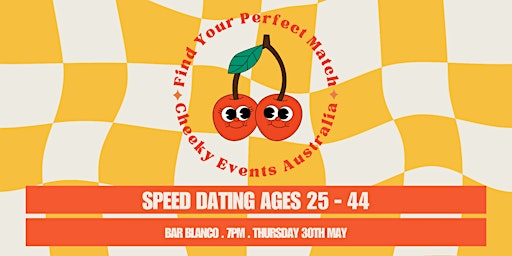 Hauptbild für Melbourne speed dating for ages 25-44 by Cheeky Events Australia