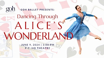 Imagen principal de Goh Ballet Bayview Presents 'Dancing Through Alice's Wonderland'