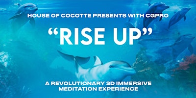 Image principale de RISE UP: A Revolutionary 3D Immersive Meditation Experience