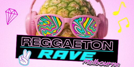 Imagem principal do evento Reggaeton Rave Melbourne