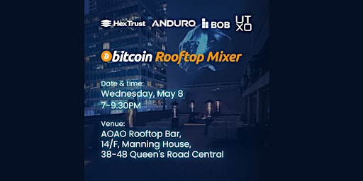 Imagem principal do evento Bitcoin Rooftop Mixer with Hex Trust, Anduro, BOB, & UTXO