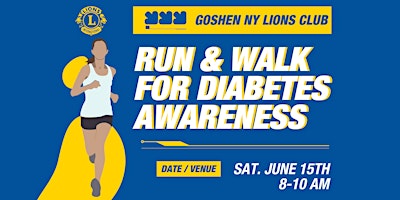 Image principale de Goshen NY Lions Club 2024 Diabetes Awareness Run & Walk
