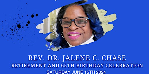 Image principale de Reverend Dr. Jalene C. Chase's Retirement and 65th Birthday Celebration
