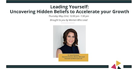 Leading yourself: Uncovering hidden beliefs to accelerate your growth