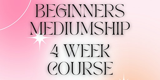 Beginners Mediumship 4 week course primary image
