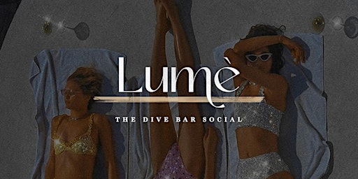 Imagem principal do evento Lumé Luxury · The Dive Bar Social