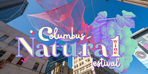 Immagine principale di Columbus Natural Wine Festival 