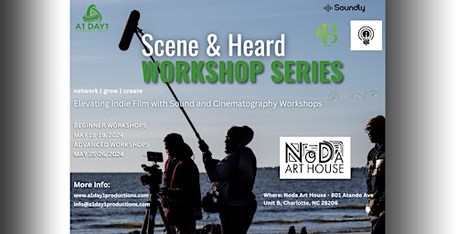 Image principale de Scene & Heard: Elevating Indie Film with Sound and Cinematography Workshops