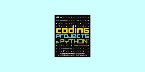 [Pdf] DOWNLOAD Coding Projects in Python (DK Help Your Kids) BY D.K. Publis primary image