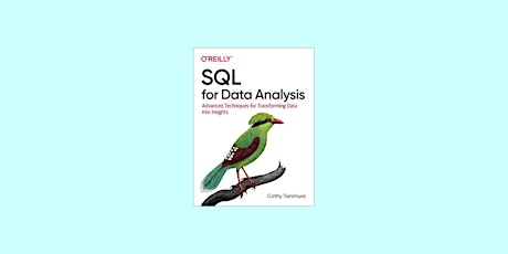 DOWNLOAD [Pdf] SQL for Data Analysis: Advanced Techniques for Transforming