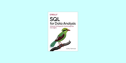 Hauptbild für DOWNLOAD [Pdf] SQL for Data Analysis: Advanced Techniques for Transforming
