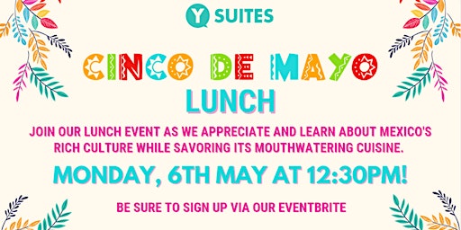 Primaire afbeelding van Cinco De Mayo Lunch - Y Suites on Moore Residents Only