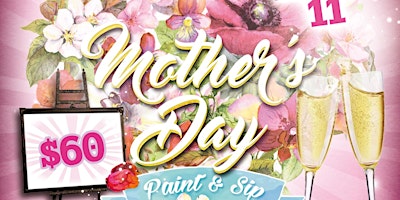 Hauptbild für Mother's Day Weekend Paint n Sip Brunch